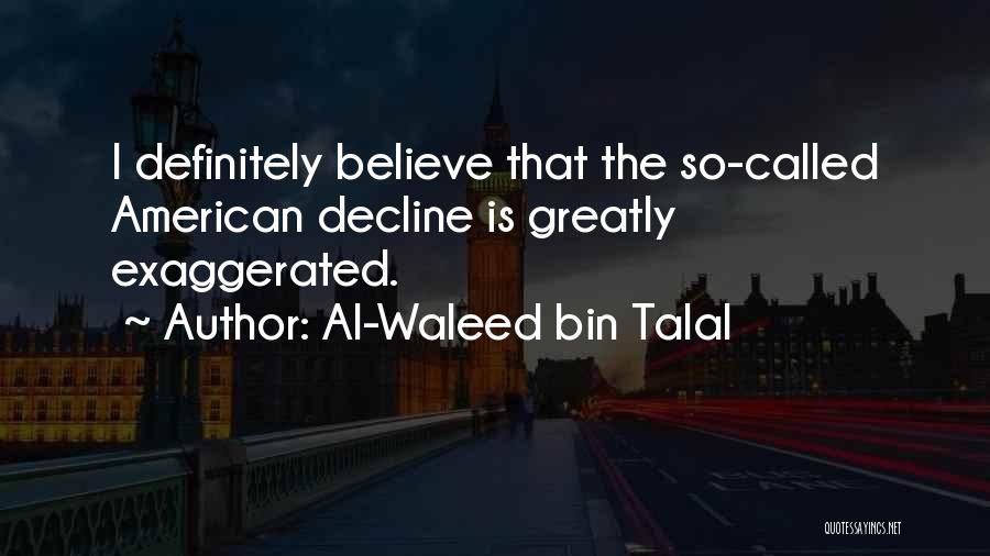 American Decline Quotes By Al-Waleed Bin Talal