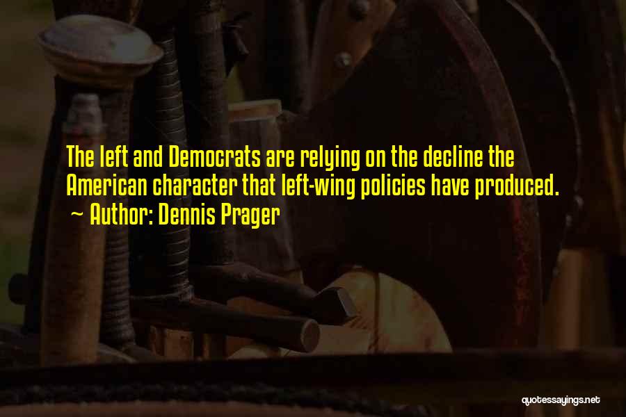 American Decline Quotes By Dennis Prager