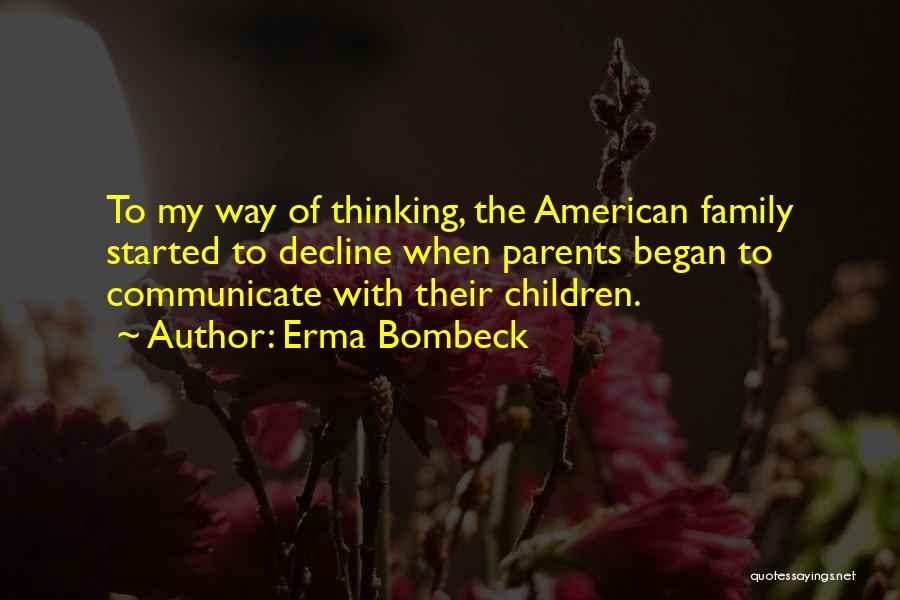 American Decline Quotes By Erma Bombeck