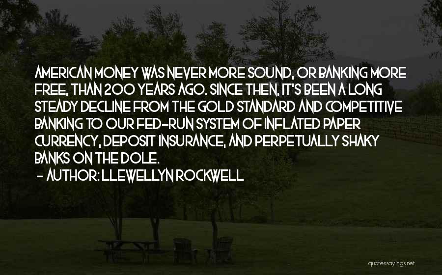 American Decline Quotes By Llewellyn Rockwell