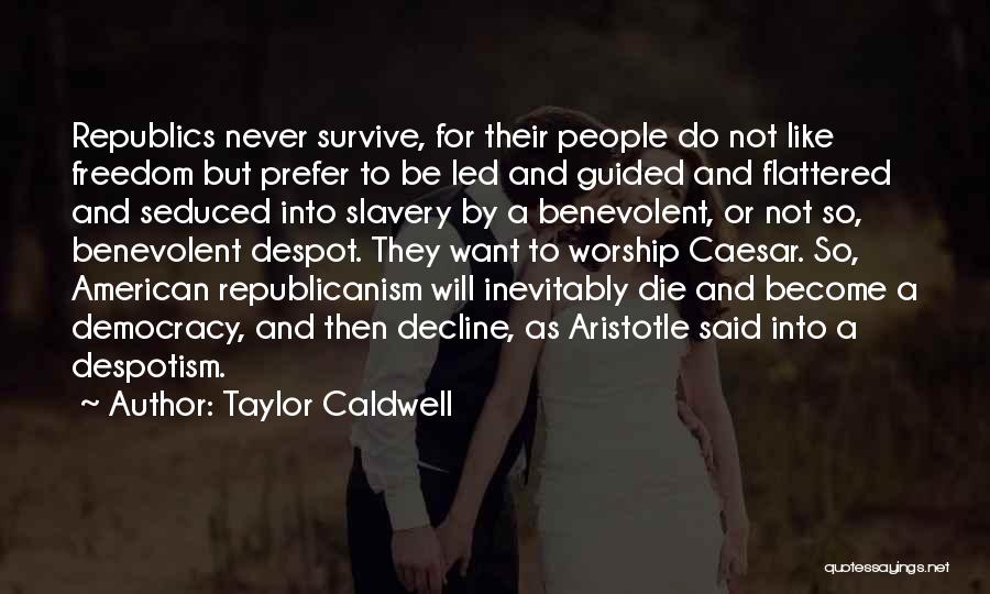 American Decline Quotes By Taylor Caldwell