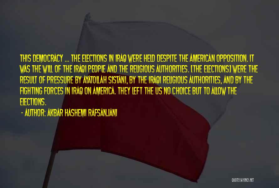 American Democracy Quotes By Akbar Hashemi Rafsanjani