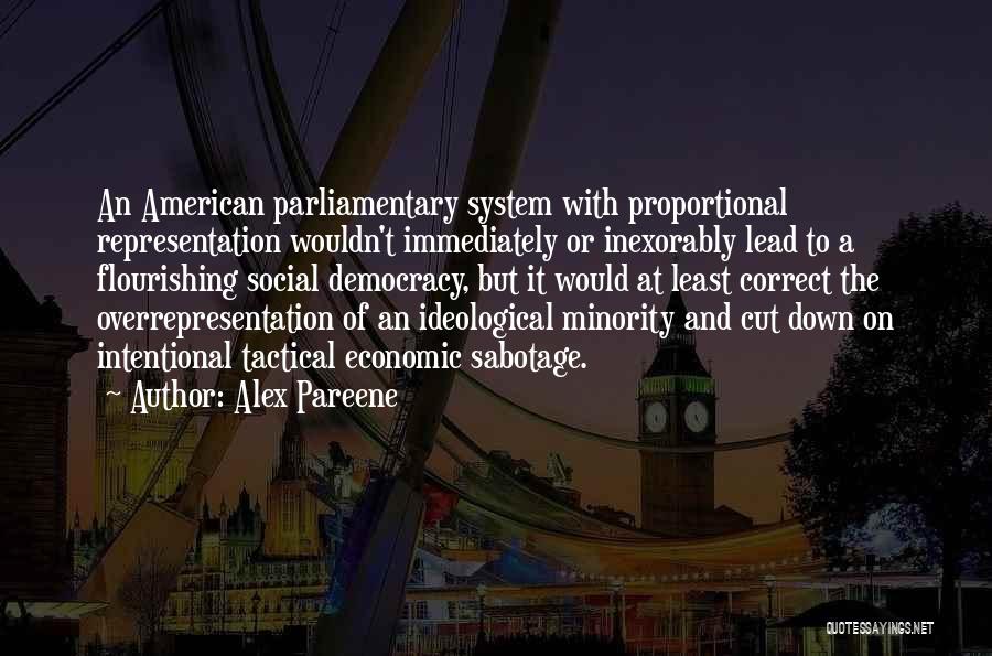 American Democracy Quotes By Alex Pareene