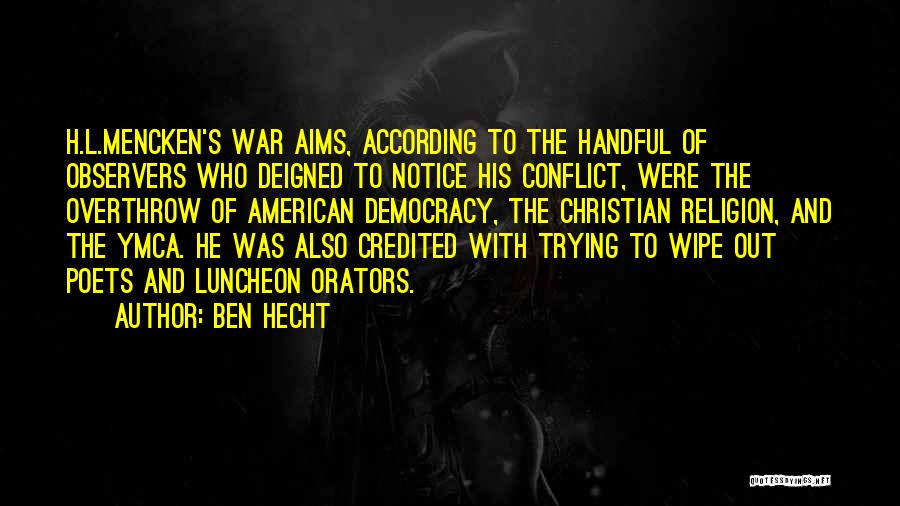 American Democracy Quotes By Ben Hecht