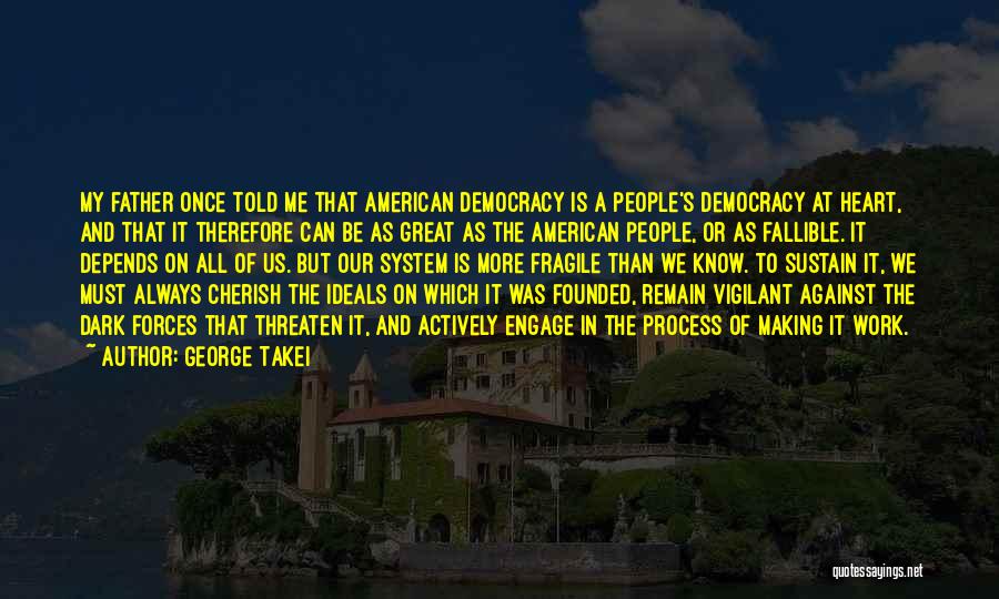 American Democracy Quotes By George Takei