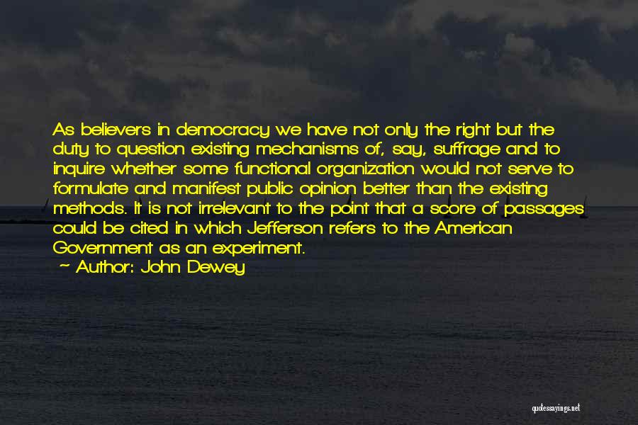 American Democracy Quotes By John Dewey