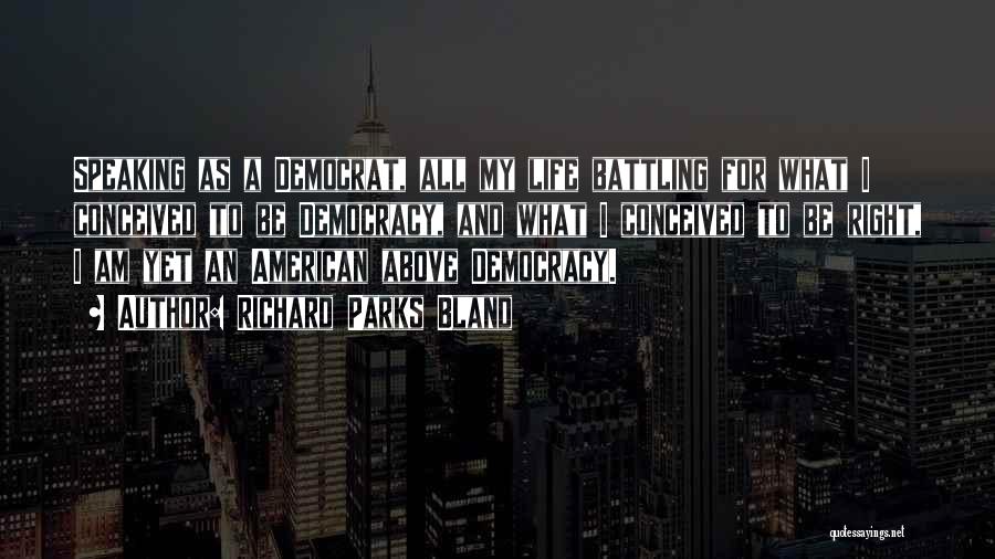 American Democracy Quotes By Richard Parks Bland