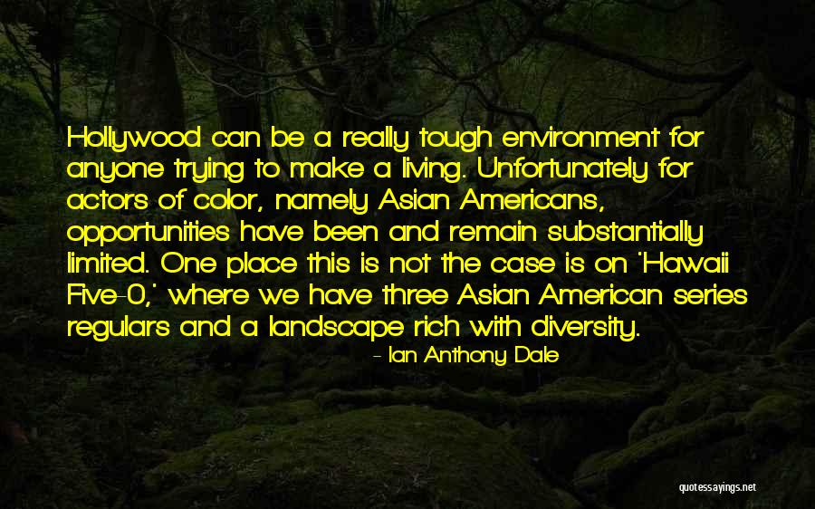 American Diversity Quotes By Ian Anthony Dale American Diversity Quotes By Ian Anthony Dale
