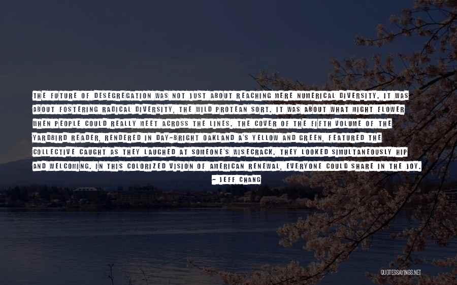 American Diversity Quotes By Jeff Chang American Diversity Quotes By Jeff Chang