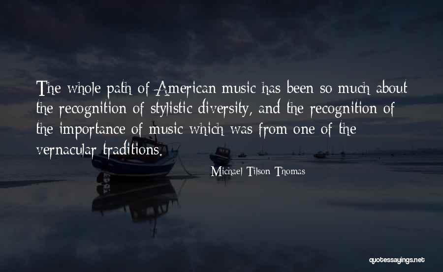 American Diversity Quotes By Michael Tilson Thomas