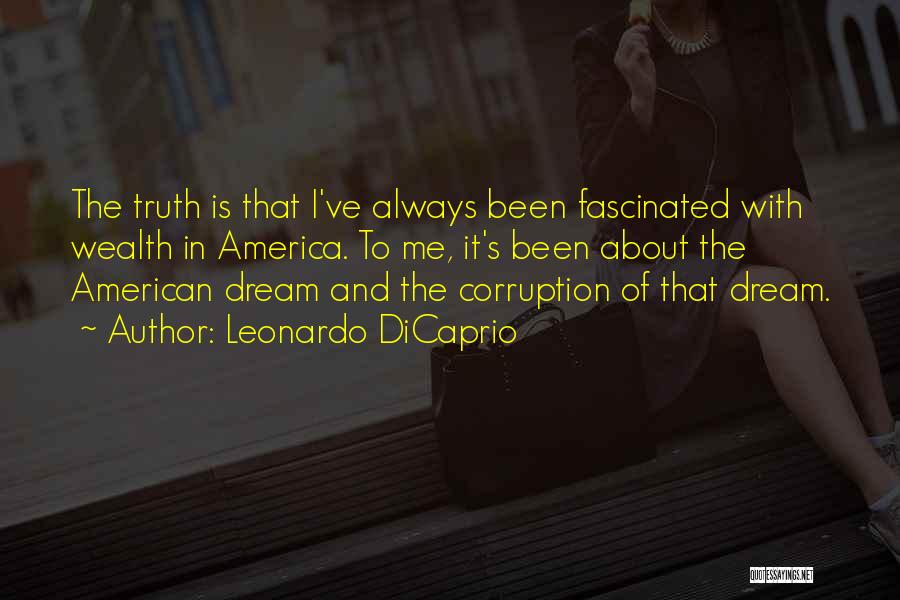American Dream Corruption Quotes By Leonardo DiCaprio