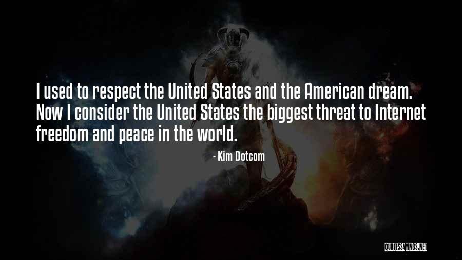 American Dream Freedom Quotes By Kim Dotcom American Dream Freedom Quotes By Kim Dotcom