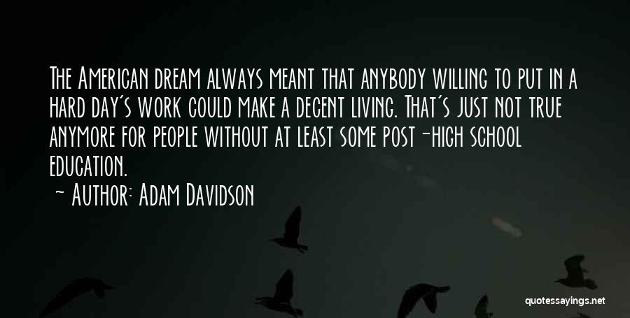 American Dream Hard Work Quotes By Adam Davidson