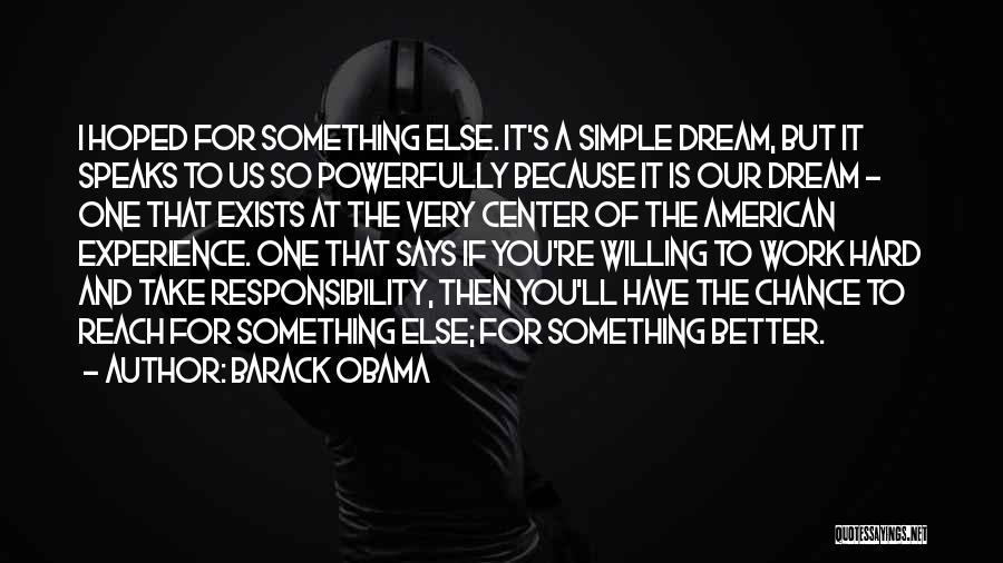 American Dream Hard Work Quotes By Barack Obama