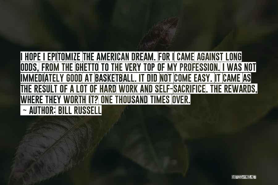 American Dream Hard Work Quotes By Bill Russell