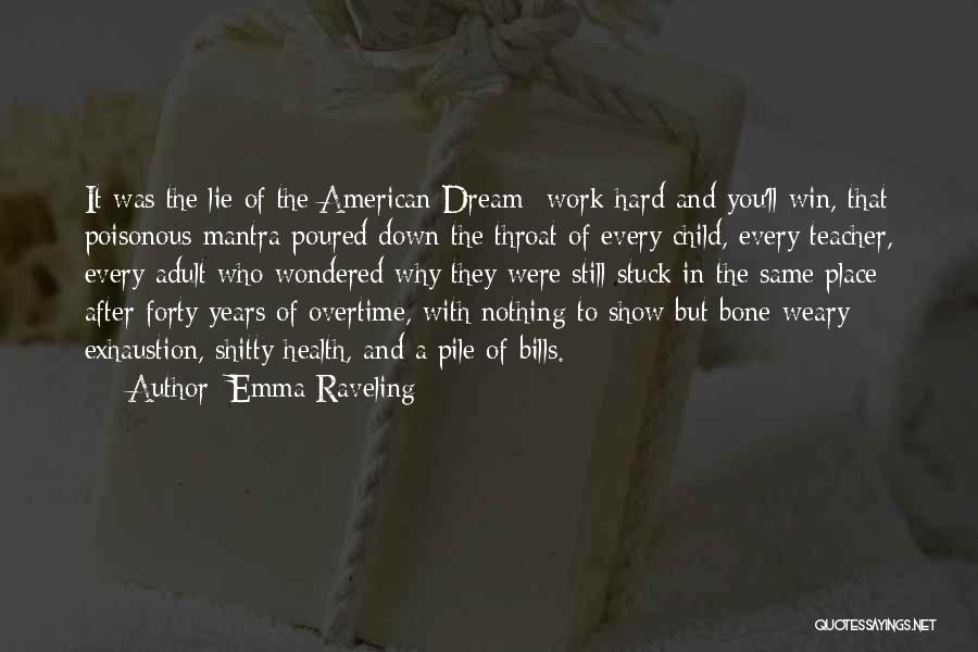 American Dream Hard Work Quotes By Emma Raveling