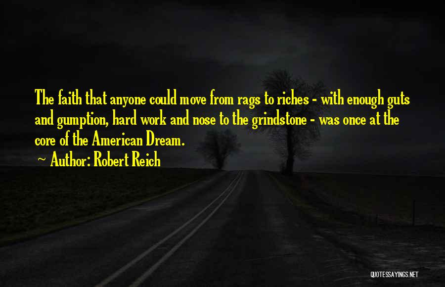 American Dream Hard Work Quotes By Robert Reich