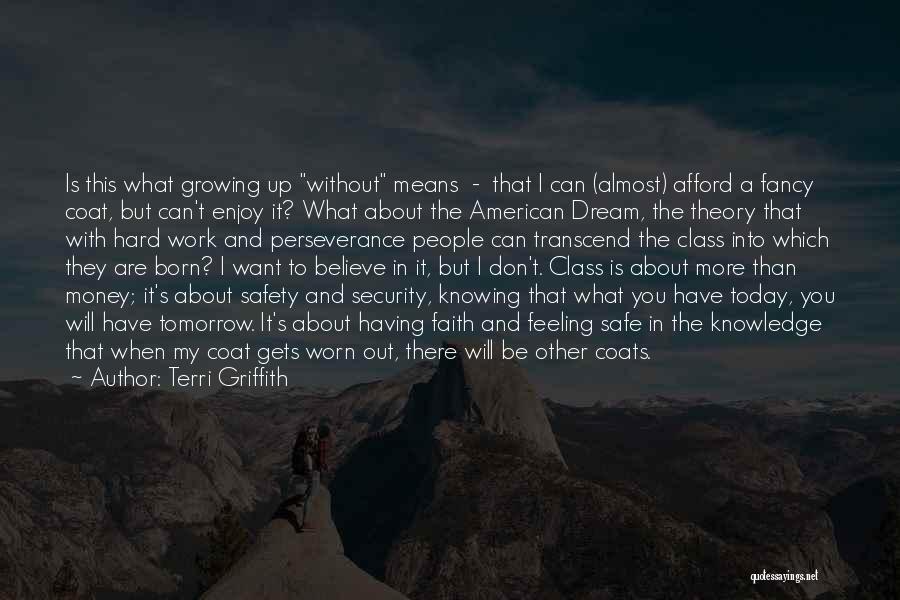 American Dream Hard Work Quotes By Terri Griffith