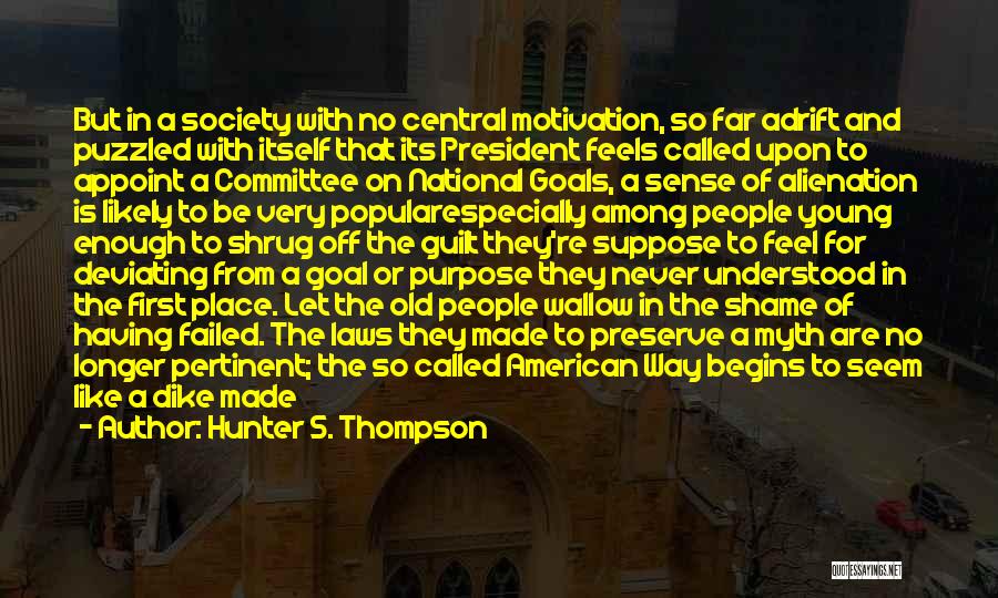 American Dream Myth Quotes By Hunter S. Thompson