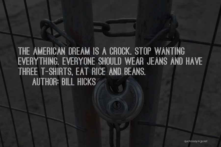 American Dream Quotes By Bill Hicks