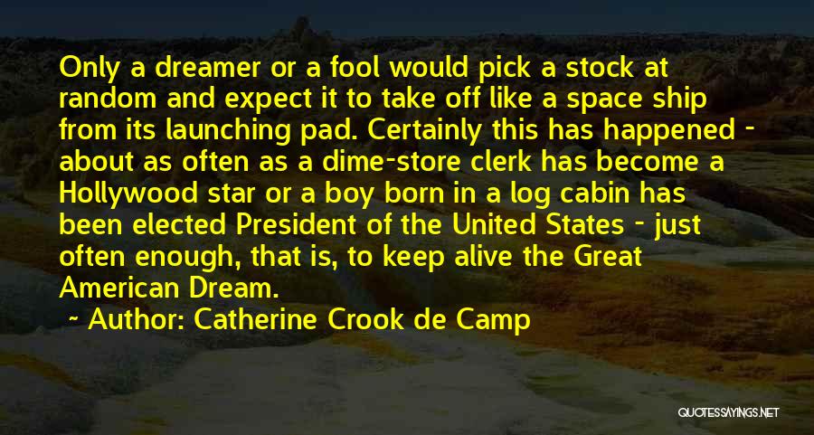 American Dream Quotes By Catherine Crook De Camp