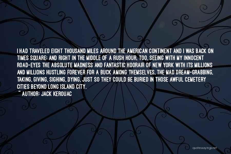 American Dream Quotes By Jack Kerouac
