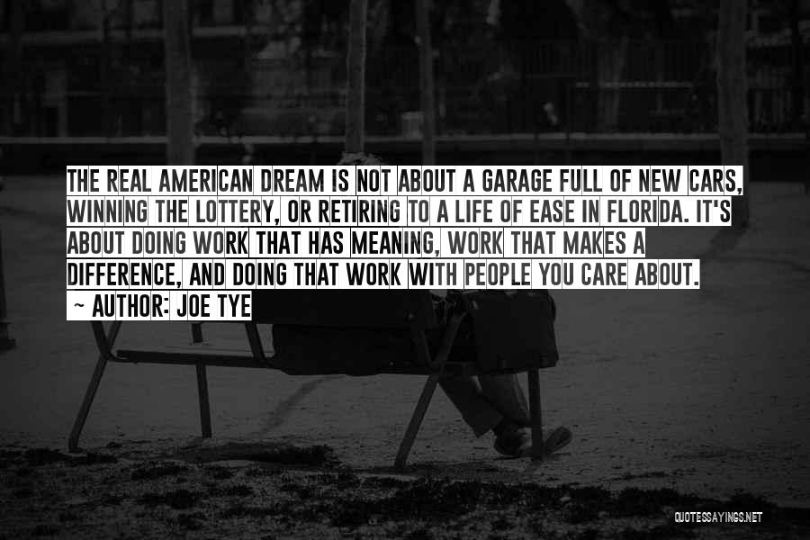 American Dream Quotes By Joe Tye