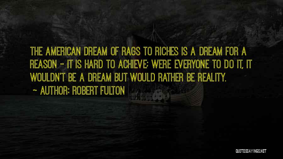 American Dream Quotes By Robert Fulton