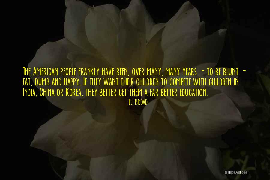 American Education Quotes By Eli Broad