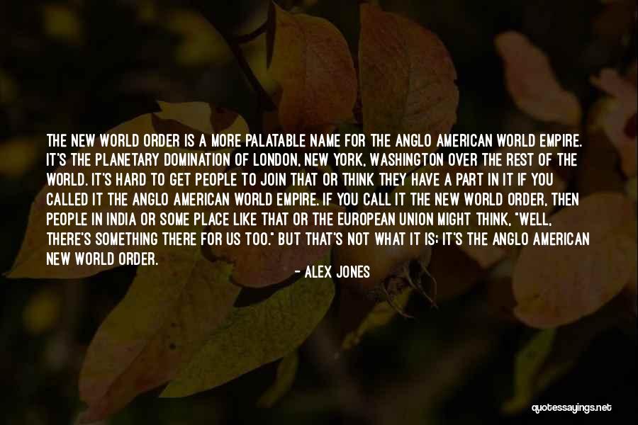 American Empire Quotes By Alex Jones American Empire Quotes By Alex Jones