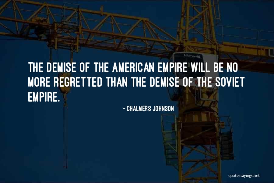 American Empire Quotes By Chalmers Johnson