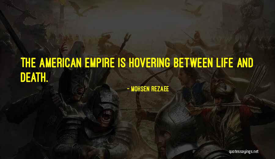 American Empire Quotes By Mohsen Rezaee American Empire Quotes By Mohsen Rezaee
