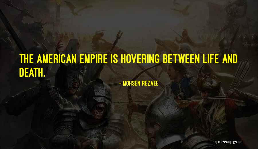 American Empire Quotes By Mohsen Rezaee