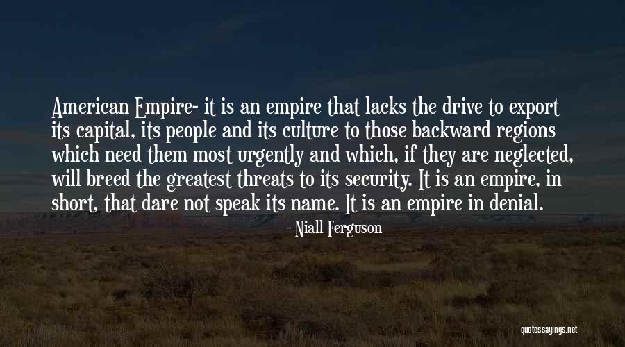 American Empire Quotes By Niall Ferguson