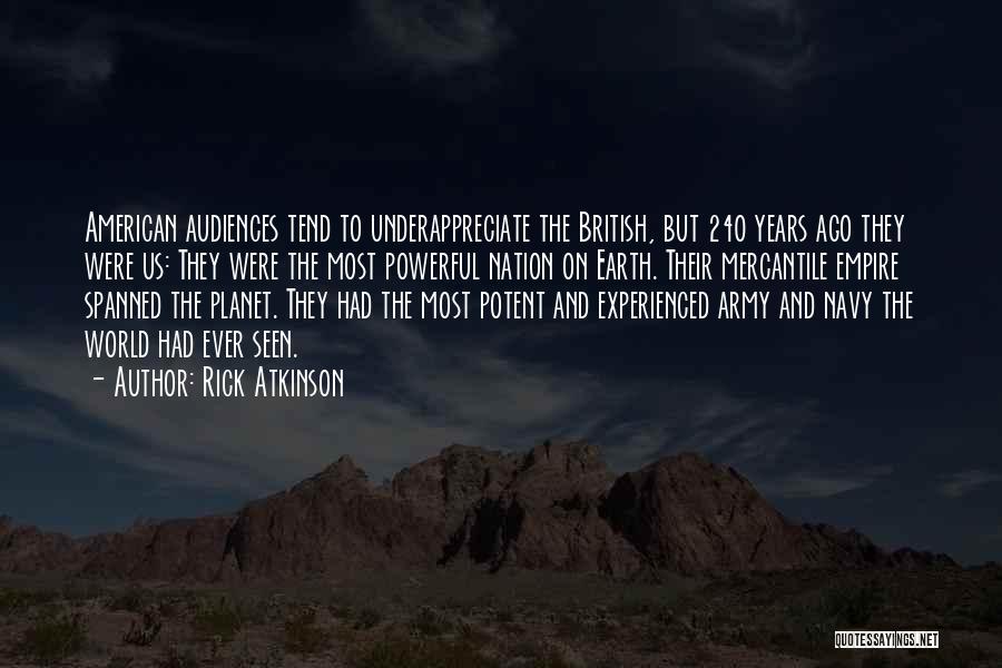 American Empire Quotes By Rick Atkinson