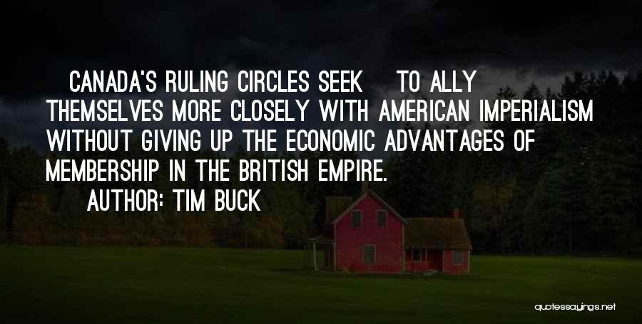 American Empire Quotes By Tim Buck