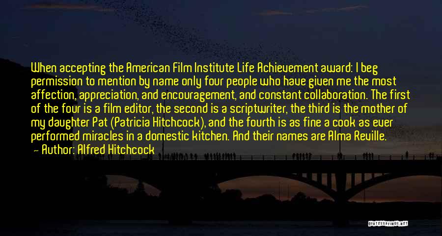 American Film Institute Quotes By Alfred Hitchcock