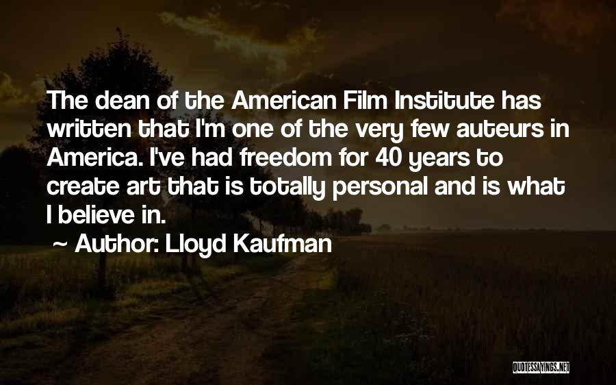 American Film Institute Quotes By Lloyd Kaufman