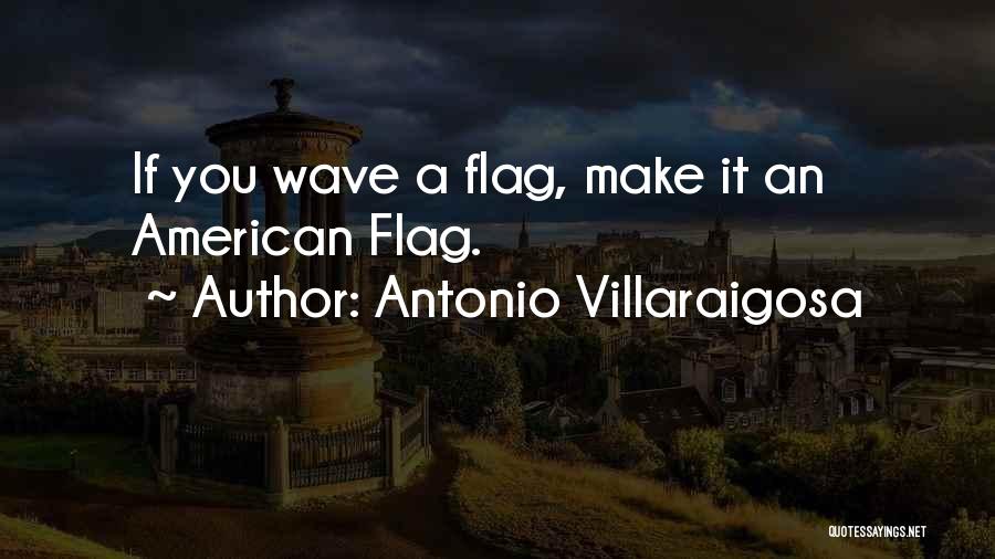 American Flag Quotes By Antonio Villaraigosa