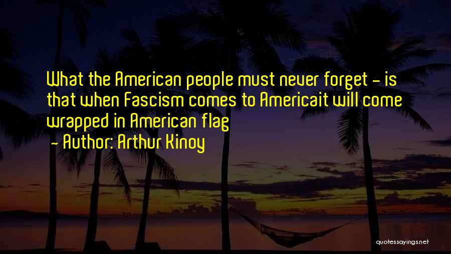 American Flag Quotes By Arthur Kinoy