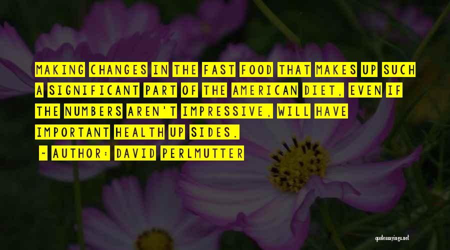American Food Quotes By David Perlmutter