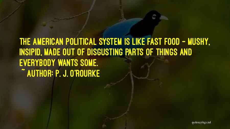 American Food Quotes By P. J. O'Rourke
