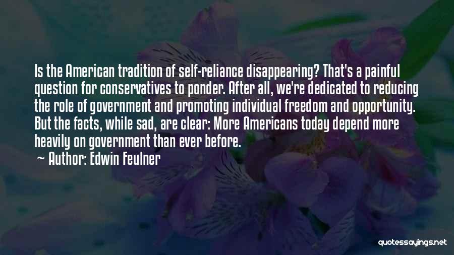 American Freedom Quotes By Edwin Feulner