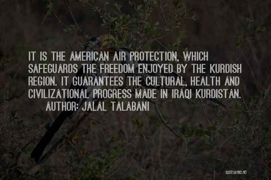 American Freedom Quotes By Jalal Talabani