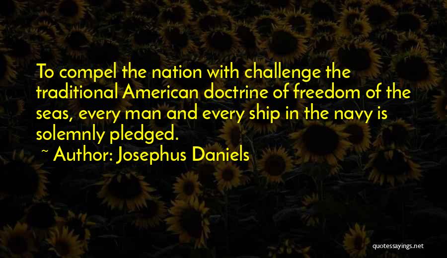 American Freedom Quotes By Josephus Daniels