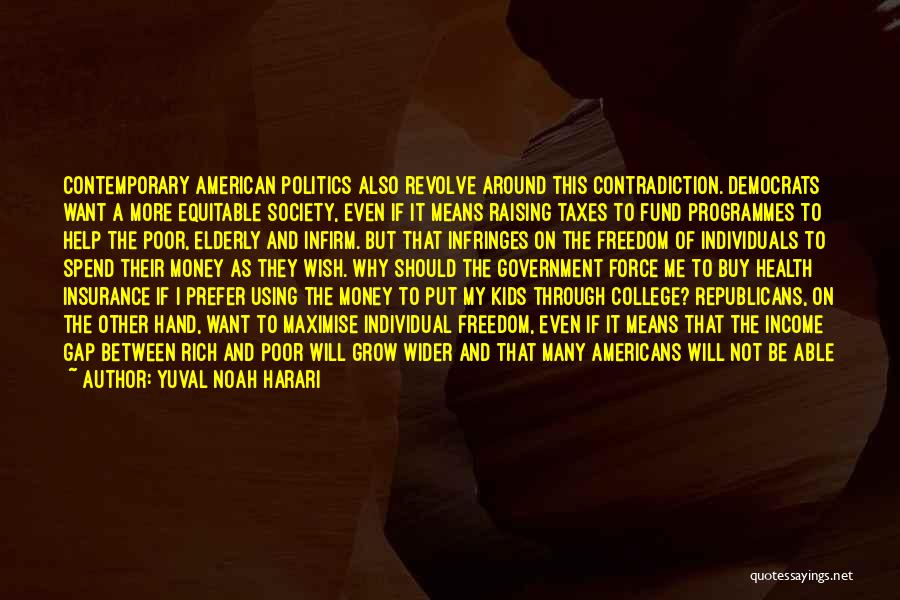 American Freedom Quotes By Yuval Noah Harari