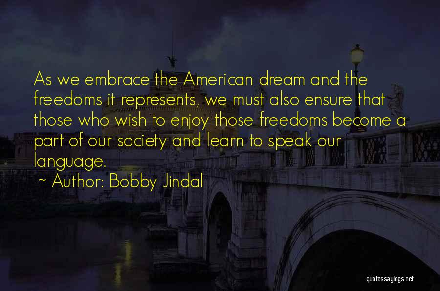 American Freedoms Quotes By Bobby Jindal