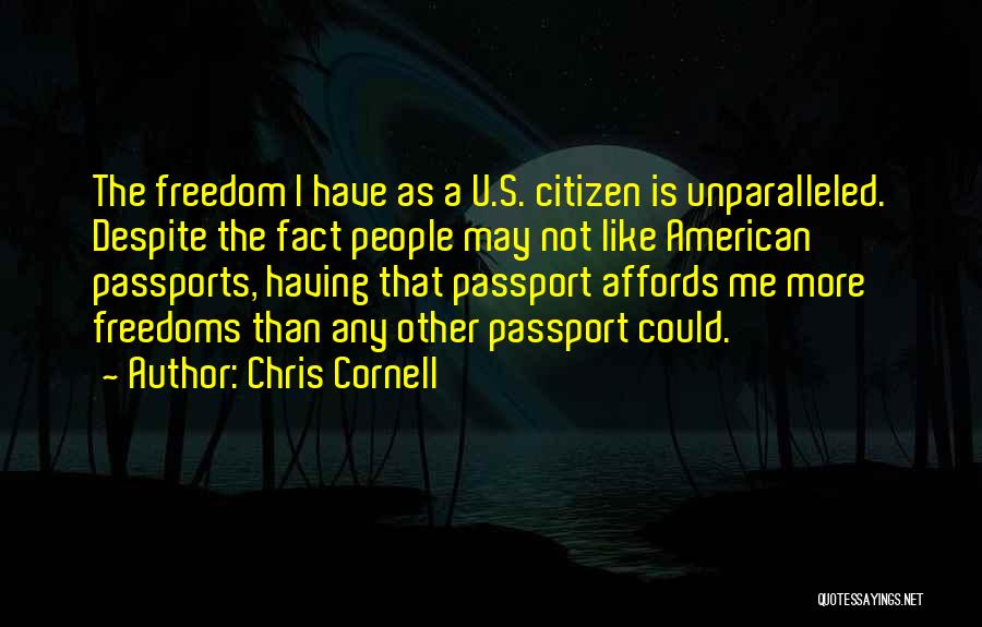 American Freedoms Quotes By Chris Cornell
