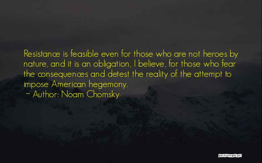 American Hegemony Quotes By Noam Chomsky