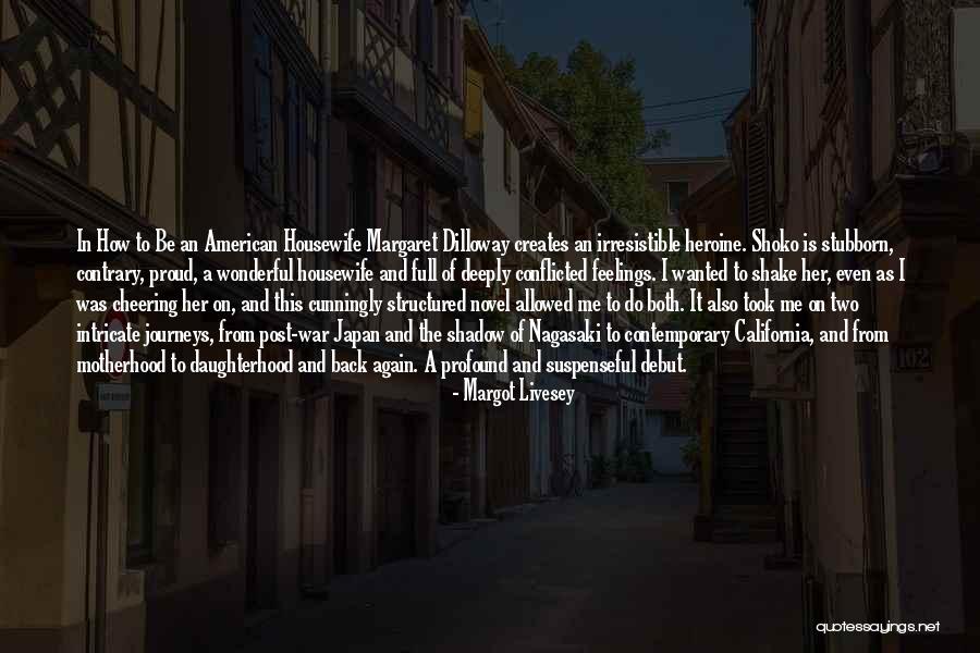 American Heroine Quotes By Margot Livesey American Heroine Quotes By Margot Livesey